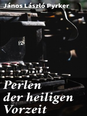 cover image of Perlen der heiligen Vorzeit